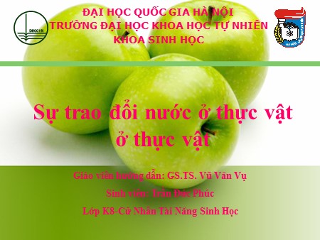 Bài giảng Chuyên đề Sinh học - Sự trao đổi nước ở thực vật - Trần Đức Phúc