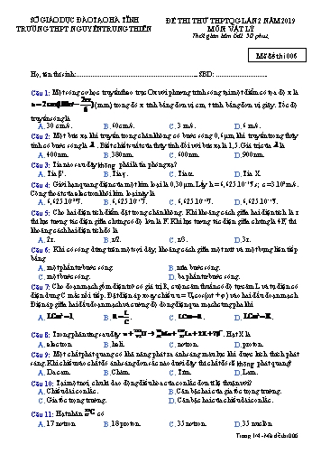 Đề thi thử môn Vật lý - Kỳ thi thử THPT Quốc gia lần 2 năm 2019 - Trường THPT Nguyễn Trung Thiên - Mã đề 006 (Kèm đáp án)
