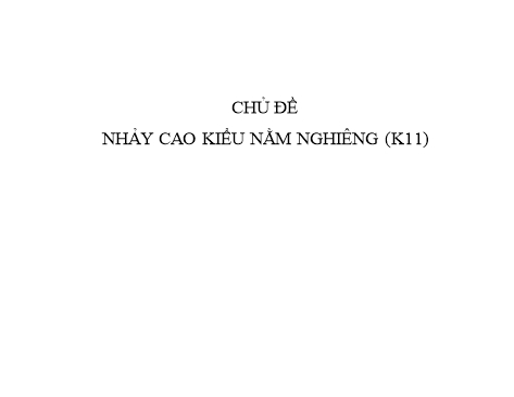 Giáo án Giáo dục thể chất Lớp 11 - Chủ đề: Nhảy cao kiểu nằm nghiêng