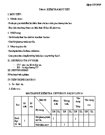 Giáo án môn Toán Lớp 10 - Tiết 44: Kiểm tra một tiết (Đại số Chương IV) - Năm học 2019-2020 - Có đáp án