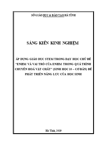 Sáng kiến kinh nghiệm Sinh học Lớp 10 - Đề tài: Áp dụng giáo dục Stem trong dạy học chủ đề “Enzim và vai trò của enzim trong quá trình chuyển hoá vật chất” để phát triển năng lực của học sinh