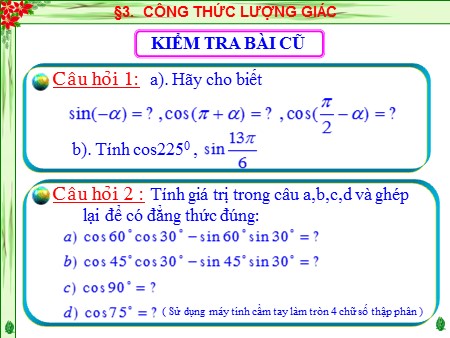 Bài giảng Đại số 10 - Bài 3: Công thức lượng giác Bài giảng Đại số 10 - Bài 3: Công thức lượng giác