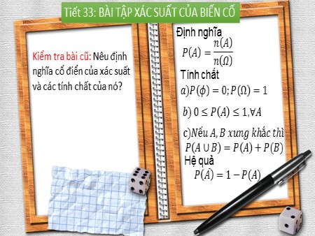 Bài giảng Giải tích 11 - Tiết 33: Bài tập xác suất của biến cố - Năm học 2020-2021