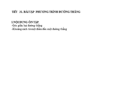 Bài giảng Hình học 10 - Tiết 31: Bài tập Phương trình đường thẳng