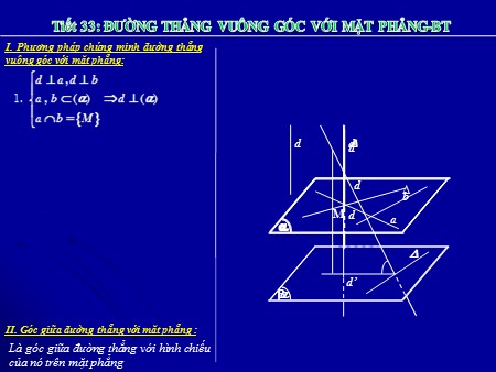 Bài giảng Hình học Lớp 11 - Tiết 33: Đường thẳng vuông góc với mặt phẳng. Bài tập