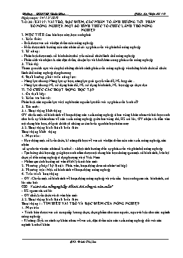 Giáo án Địa lí 10 - Tiết 30, Bài 27: Vai trò, đặc điểm, các nhân tố ảnh hưởng tới phân bố nông nghiệp. Một số hình thức tổ chức lãnh thổ nông nghiệp - Đinh Thị Sen