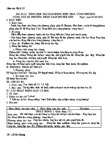 Giáo án Vật lí 12 - Tiết 10,11: Tổng hợp hai dao động điều hoà cùng phương cùng tần số phương pháp giản đồ Fre-nen - Năm học 2019-2020 - Lê Bá Hoàng