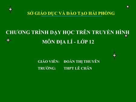 Bài giảng Địa lí 12 - Chuyên đề: Địa lí ngành kinh tế - Bài: Một số vấn đề phát triển và phân bố các ngành dịch vụ