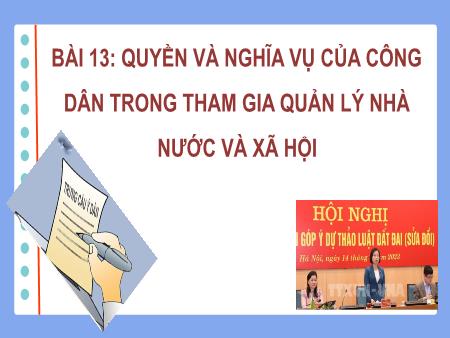 Bài giảng Giáo dục Kinh tế và Pháp luật 11 (Kết nối tri thức) - Bài 13: Quyền và nghĩa vụ của công dân trong tham gia quản lý nhà nước và xã hội