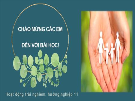 Bài giảng Hoạt động trải nghiệm, hướng nghiệp Lớp 11 (Kết nối tri thức) - Chủ đề 10: Xây dựng và thực hiện kế hoạch học tập theo định hướng ngành, nghề lựa chọn