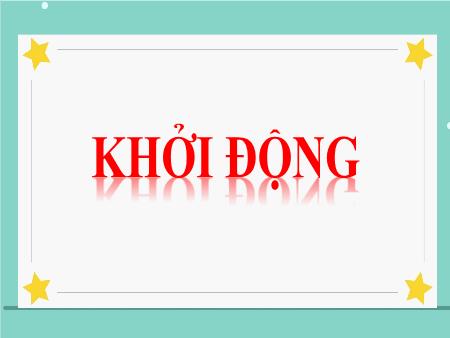 Bài giảng Lịch sử 10 (Cánh diều) - Chủ đề 4: Các cuộc cách mạng công nghiệp trong lịch sử thế giới - Bài 6: Cách mạng công nghiệp thời cận đại (Tiết 1)