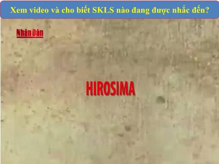 Bài giảng Lịch sử 10 (Kết nối tri thức) - Bài 1: Hiện thực lịch sử và nhận thức lịch sử