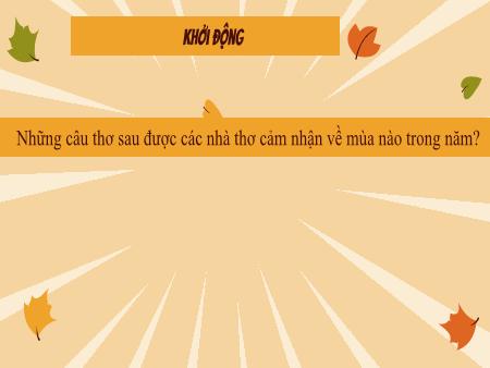 Bài giảng Ngữ văn 10 (Đọc) Sách Kết nối tri thức - Bài: Thu hứng (Cảm xúc mùa thu - Đỗ Phủ)