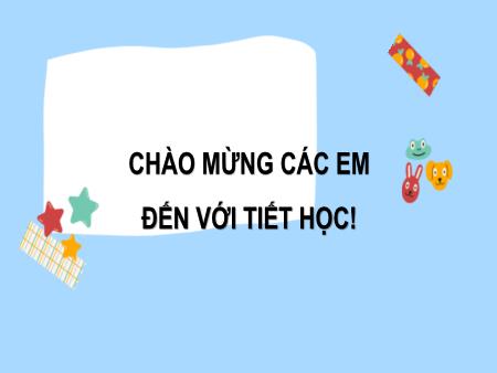 Bài giảng Toán 10 (Cánh diều) - Chương I: Mệnh đề Toán học. Tập hợp - Bài 1: Mệnh đề Toán học