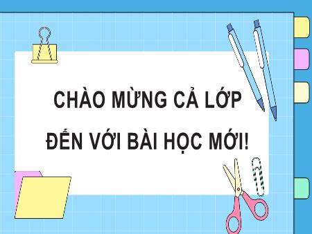 Bài giảng Toán 11 (Cánh diều) - Chương I: Hàm số lượng giác và phương trình lượng giác - Bài 1: Góc lượng giác. Giá trị lượng giác của góc lượng giác