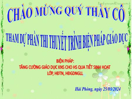 Biện pháp tăng cường giáo dục kỹ năng sống cho học sinh qua tiết sinh hoạt lớp, hoạt động trải nghiệm, hoạt động giáo dục ngoài giờ lên lớp